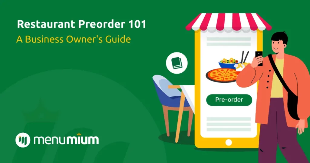 Restaurant Preorder 101: A Business Owner's Guide